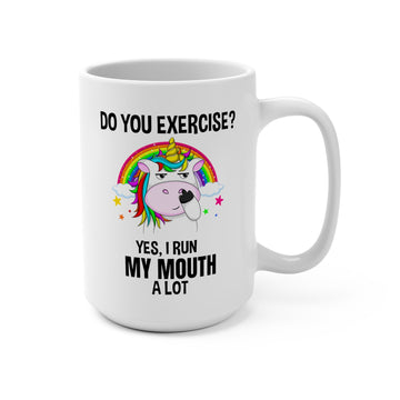 Do You Exercise? 15oz White Mug With Handle